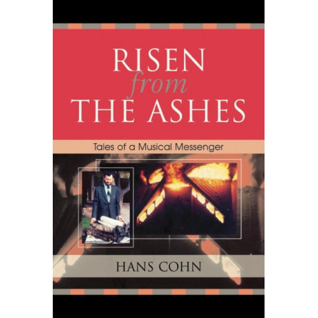 Risen from the Ashes: Tales of a Musical Messenger