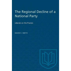 The Regional Decline of a National Party: Liberals on the Prairies