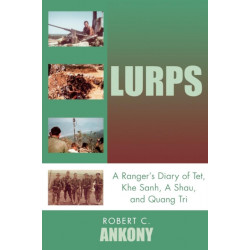 Lurps: A Ranger's Diary of Tet, Khe Sanh, A Shau, and Quang Tri