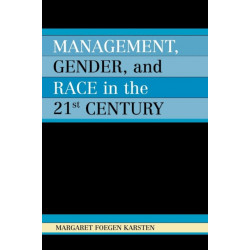 Management, Gender, and Race in the 21st Century