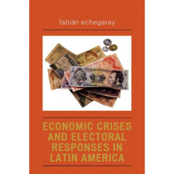 Economic Crises and Electoral Responses in Latin America