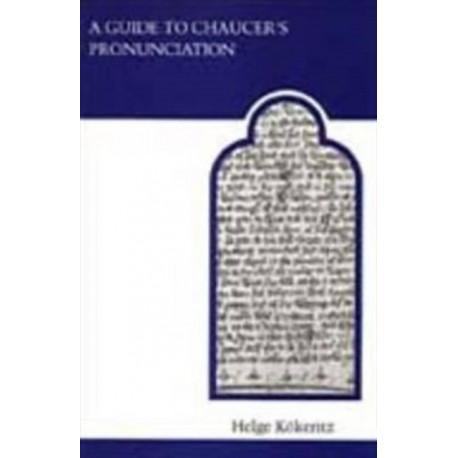 A Guide to Chaucer's Pronunciation