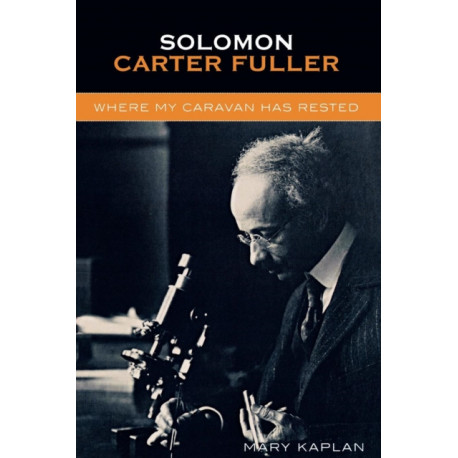 Solomon Carter Fuller: Where My Caravan Has Rested