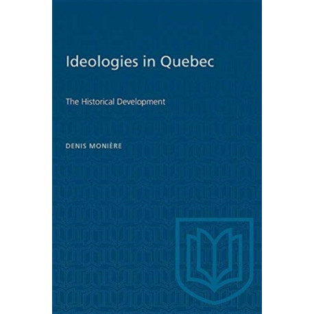Ideologies in Quebec: The Historical Development
