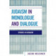 Judaism in Monologue and Dialogue