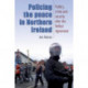 Policing the Peace in Northern Ireland: Politics, Crime and Security After the Belfast Agreement