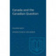Canada and the Canadian Question
