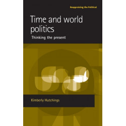 Time and World Politics: Thinking the Present