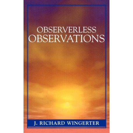 Observerless Observations