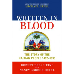 Written in Blood: The Story of the Haitian People 1492-1995