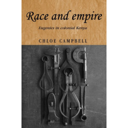 Race and Empire: Eugenics in Colonial Kenya