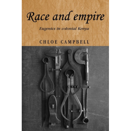 Race and Empire: Eugenics in Colonial Kenya
