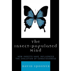 The Insect-Populated Mind: How Insects Have Influenced the Evolution of Consciousness