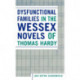 Dysfunctional Families in the Wessex Novels of Thomas Hardy
