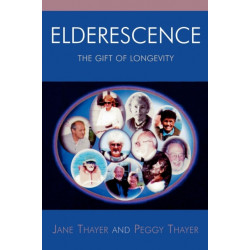 Elderescence: The Gift of Longevity