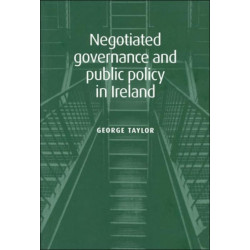Negotiated Governance and Public Policy in Ireland