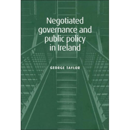 Negotiated Governance and Public Policy in Ireland
