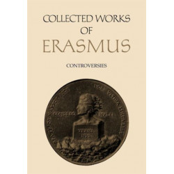 Collected Works of Erasmus: Controversies, Volume 77
