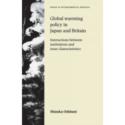 Global Warming Policy in Japan and Britain: Interactions Between Institutions and Issue Characteristics