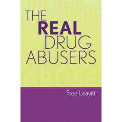 The Real Drug Abusers