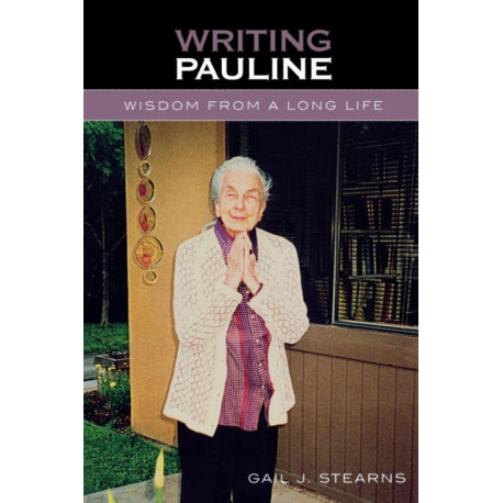 Writing Pauline: Wisdom From A Long Life
