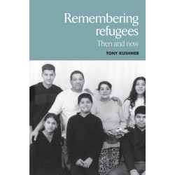 Remembering Refugees: Then and Now