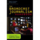 The Broadcast Journalism Handbook: A Television News Survival Guide