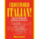 Crossword Italian!: Have Fun Learning Italian by Solving Crossword Puzzles