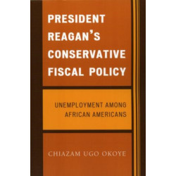 President Reagan's Conservative Fiscal Policy: Unemployment Among African Americans