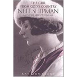The Girl from God's Country: Nell Shipman and the Silent Cinema