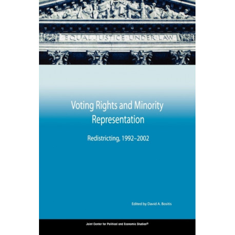 Voting Rights and Minority Representation: Redistricting, 1992-2002