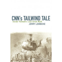 CNN's Tailwind Tale: Inside Vietnam's Last Great Myth