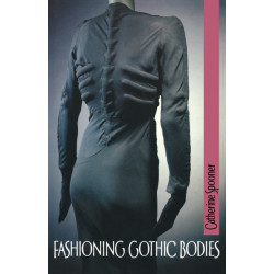 Fashioning Gothic Bodies