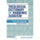 Theological Dictionary of Rabbinic Judaism: Part Two: Making Connections and Building Constructions