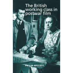 The British Working Class in Postwar Film