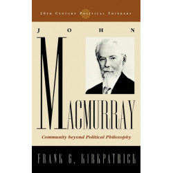 John Macmurray: Community beyond Political Philosophy
