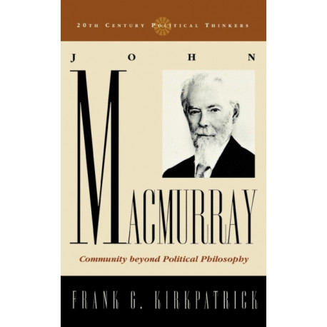 John Macmurray: Community beyond Political Philosophy