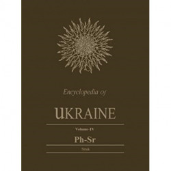 Encyclopedia of Ukraine: Volume IV: Ph-Sr