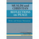 Muslim and Christian Reflections on Peace: Divine and Human Dimensions
