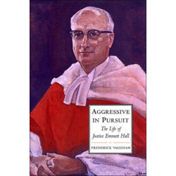 Aggressive in Pursuit: The Life of Justice Emmett Hall