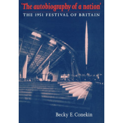 The Autobiography of a Nation: The 1951 Festival of Britain