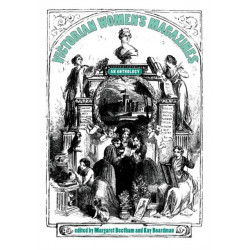 Victorian Women's Magazines: An Anthology