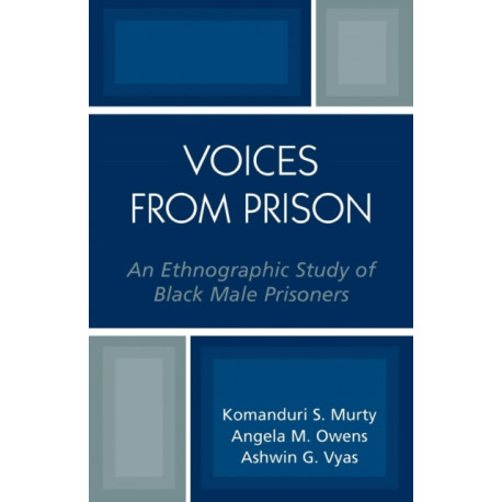 Voices from Prison: An Ethnographic Study of Black Male Prisoners