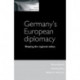Germany's European Diplomacy