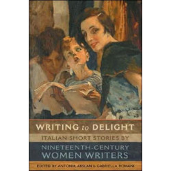 Writing to Delight: Italian Short Stories by Nineteenth-Century Women Writers