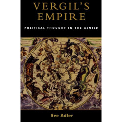 Vergil's Empire: Political Thought in the Aeneid