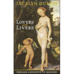 Lovers and Livers: Disease Concepts in History