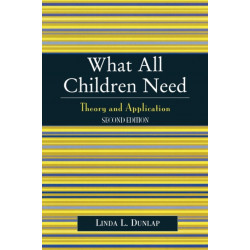What All Children Need: Theory and Application