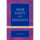 Arab Unity and Disunity: Past and Present