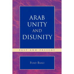 Arab Unity and Disunity: Past and Present